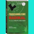 Tradisionalisme Radikal : Persinggungan Nahdlatul Ulama ~ Negara