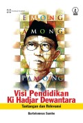 Visi pendidikan Ki Hajar Dewantara: tantangan dan relevansi
