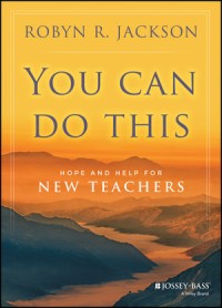 You can do this: hope and help for new teachers