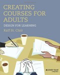 Creating Courses For Adults  : Design For Learning