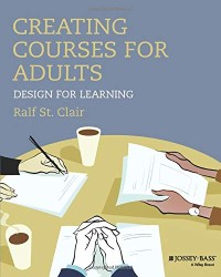 Creating Courses For Adults  : Design For Learning