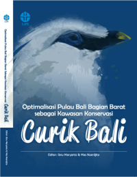 Optimalisasi Pulau Bali Bagian Barat Sebagai Kawasan Konservasi Curik Bali