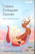 Dalam Dekapan Zaman : Memoar Pegiat Harmoni Bumi