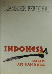 Indonesia dalem Api dan Bara