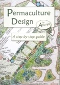 Permaculture Design: A Step by Step Guide