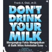 Don't drink your milk