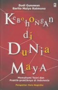 Kebohongan di dunia maya : memahami teori dan praktik-praktiknya di Indonesia