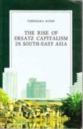 The rise of ersatz capitalism in South-East Asia
