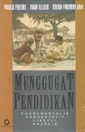 Menggugat Pendidikan ; Fundamentalis Konservatid liberal, Anarkis