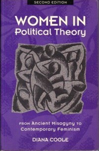 Women in political theory : from ancient misogyny to contemporary feminism