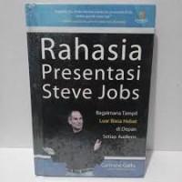 Rahasia Presentasi Steven Jobs : Bagaimana Tampil Luar Biasa Hebat di Depan Setiap Audiens