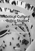 Critical cultural policy studies : a reader