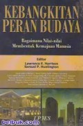 Kebangkitan peran budaya : bagaimana nilai-nilai membentuk kemajuan manusia