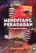 Menentang peradaban : pelarangan buku di Indonesia