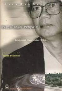 Perjalanan penyair : sajak-sajak kegelisahan hidup