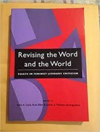 Revising the word and the world : essays in feminist literary criticism