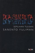 Dua seni rupa : sepilihan tulisan Sanento Yuliman