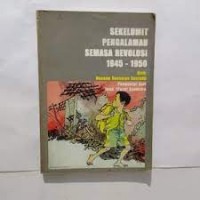 Sekelumit pengalaman semasa revolusi, 1945-1950