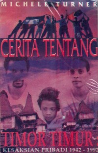 Cerita tentang Timor-Timur : kesaksian pribadi, 1942-1992