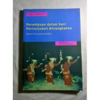 Perempuan dalam seni pertunjukan Minangkabau : suatu tinjauan gender