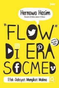 Flow di Era Socmed: Efek Dahsyat Mengikat Makna