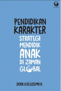 Image of Pendidikan Karakter: Strategi Mendidik Anak di Zaman Global