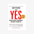 Getting to Yes: Negotiating Agreement Without Giving In
