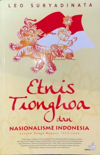 Etnis Tionghoa dan Nasionalisme Indonesia: Sebuah Bunga Rampai 1965 - 2008