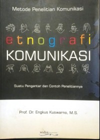 Image of Metode Penelitian Komunikasi: Etnografi Komunikasi