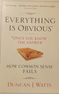Image of Everything Is Obvious Once You Know the Answer : How Common Sense Fails