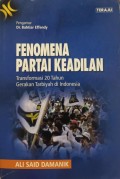 Fenomena Partai Keadilan : Transformasi 20 Tahun Gerakan Tarbiyah di Indonesia