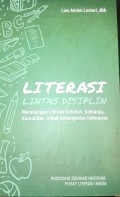 Literasi Lintas Disiplin: Membangun Literasi Sekolah, Keluarga, Komunitas, untuk Kebangkitan Indonesia