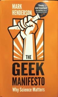 Image of The Geek Manifesto: Why Science Matters