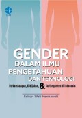 Gender Dalam Ilmu Pengetahuan dan Teknologi: Perkembangan, Kebijakan & Tantangannya di Indonesia