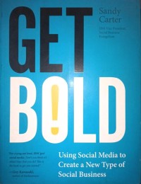 Image of Get Bold: Using Social Media to Create a New Type of Social Business