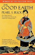 The Good Earth ; The Classic Novel Pre Revolutionary China