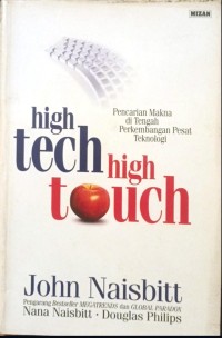 Image of High Tech High Touch : Pencarian Makna di Tengah Perkembangan Pesat Teknologi