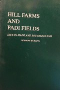 Hill Farms and Padi Fields : Life in Mainland Southeast Asia