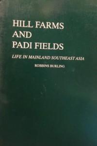 Image of Hill Farms and Padi Fields : Life in Mainland Southeast Asia