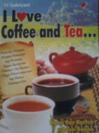 I love coffee and tea