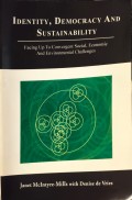Identity, Democracy and Sustainability: Facing Up To Convergent Social, Economic And Environmental Challenges