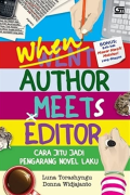 When authors meets editor : cara jitu jadi pengarang novel laku