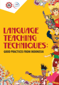 Language teaching techniques : good practices from Indonesia