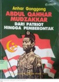 Abdul Qahhar Mudzakkar : Dari Patriot Hingga Pemberontak