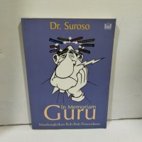 In Memoriam Guru : Membangkitkan Ruh-Ruh Pencerdasan