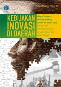 Kebijakan Inovasi di Daerah dalam Tatanan Undang-Undang Nomor 18 Tahun 2002 : Konsep dan Implementasinya di Jawa Timur dan Jawa Tengah