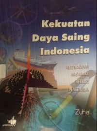 Image of Kekuatan Daya Saing Indonesia: Mempersiapkan Masyarakat Berbasis Pengetahuan