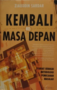 Image of Kembali ke Masa Depan: Syariat Sebagai Metodologi Pemecahan Masalah