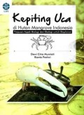 Kepiting Uca di Hutan Mangrove Indonesia : Tinjauan Aspek Biologi dan Ekologi untuk Eksplorasi