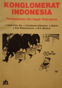 Image of Konglomerat Indonesia: Permasalahan dan Sepak Terjangnya